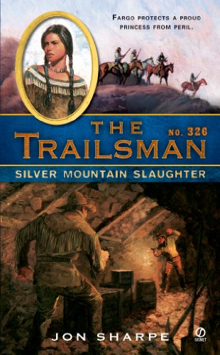 The Trailsman #326: Silver Mountain Slaughter
