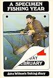 A specimen fishing year : John Wilson's fishing diary