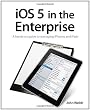 iOS 5 in the Enterprise (Develop and Design)