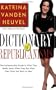 Dictionary of Republicanisms: The Indispensable Guide to What They Really Mean When They Say What They Think You Want to Hear (Nation Books)