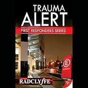 Trauma Alert: First Responders, Book 1 | [Radclyffe]