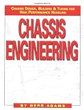 Chassis Engineering: Chassis Design, Building & Tuning for High Performance Handling