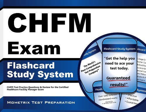 CHFM Exam Flashcard Study System: CHFM Test Practice Questions & Review for the Certified Healthcare Facility Manager Exam