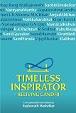Timeless Inspirator - Reliving Gandhi
