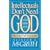 Intellectuals Don't Need God and Other Modern Myths: Building Bridges to Faith Through Apologetics