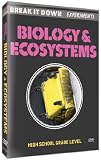 Break It Down Experiments: Biology & Ecosystems