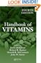 Handbook of Vitamins, Fourth Edition (CLINICAL NUTRITION IN HEALTH AND DISEASE)