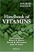 Handbook of Vitamins, Fourth Edition (CLINICAL NUTRITION IN HEALTH AND DISEASE)