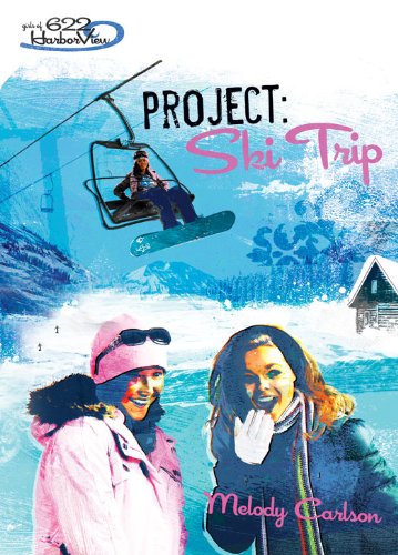 Project: Ski Trip (Faithgirlz / Girls of 622 Harbor View)