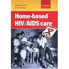 Home-based HIV AIDS Care by  Leana Uys and Sue Cameron
