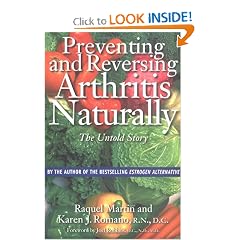 Click here to buy Preventing and Reversing Arthritis Naturally: The Untold Story by Raquel Martin and Karen J. Romano R.N.  D.C..