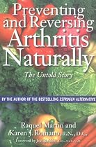 Preventing And Reversing Arthritis Naturally