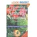 Preventing and Reversing Arthritis Naturally: The Untold Story