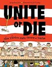 Unite or Die: How Thirteen States Became a Nation 51gkqi7roal