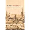 The Trial of Tempel Anneke: Records of a Witchcraft Trial in Brunswick, Germany, 1663