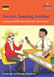 German speaking activities : fun ways to get KS2 pupils to talk to each other in German