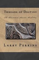 Threads of Destiny  by Steve Perkins