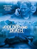 A Colder Kind of Death