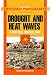Droughts And Heat Waves: A Practical Survival Guide (The Library of Emergency Preparedness)