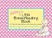 Mommy's Little Breastfeeding Book: 101 Tips Your Baby Wants You to Know About Breastfeeding