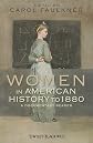 Women in American History to 1880: A Documentary Reader (Uncovering the Past: Documentary Readers in American History)