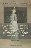Women in American history to 1880 : a documentary reader