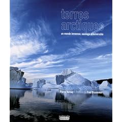 Terres arctiques : Un monde immense, sauvage et vuln�rable