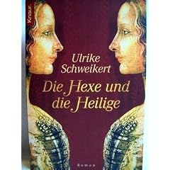 Knaur ; 62254 Die Hexe und die Heilige : Roman
