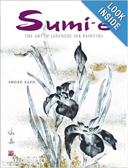 Sumi-e: The Art of Japanese Ink Painting by Shozo Sato