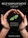 Self-Employment - Is It For You? A Comprehensive Guide For Potential Entrepreneurs And Owners Of Small And Medium Sized Businesses
