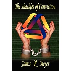 The Shackles of Conviction: A Novel about Kurt G�del and his Incompleteness Theorem
