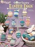 The Needlecraft Shop Crochet Country Easter Eggs