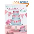 Chic & unique Celebration Cakes - 30 fresh cake designs to brighten special occasions