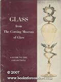 Glass from The Corning Museum of Glass
