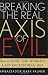 Image of Breaking the Real Axis of Evil: How to Oust the World's Last Dictators by 2025