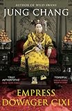 Empress Dowager Cixi : the concubine who launched modern China