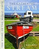 The gathering stream : the story of the Moray Firth