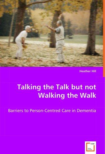 Talking the Talk but not Walking the Walk: Barriers to Person-Centred Care in Dementia