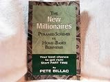 The New Millionaires: Pyramid Schemes Vs. Home-Based Businesses: Earn from $1,000 Per Month to $1,000,000 a Year The New Millionaires: Pyramid Schemes Vs. Home-Based Businesses: Earn from $1,000 Per Month to $1,000,000 a Year