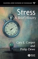 Stress: A Brief History (Blackwell Brief Histories of Psychology)