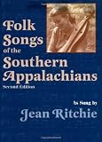 Folk Songs of the Southern Appalachians as Sung by Jean Ritchie