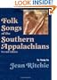 Folk Songs of the Southern Appalachians as Sung by Jean Ritchie