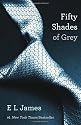Fifty Shades of Grey: Book One of the Fifty Shades Trilogy