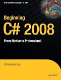 Beginning C# 2008: From Novice to Professional (Expert's Voice in .NET)