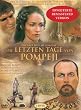 Die letzten Tage von Pompeji (3 DVDs)