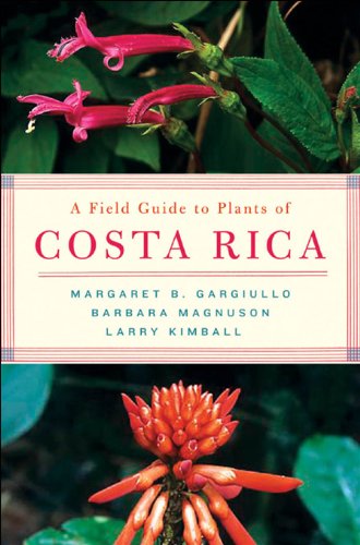 A Field Guide to Plants of Costa Rica