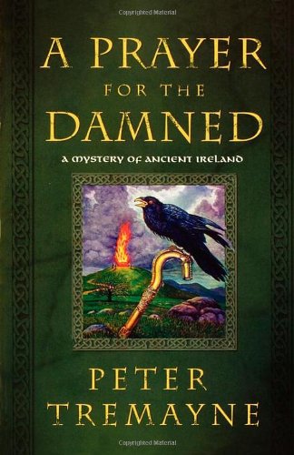 A Prayer for the Damned: A Mystery of Ancient Ireland (Mysteries of Ancient Ireland)