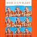 Search : I Shouldn't Even Be Doing This!: and Other Things That Strike Me as Funny