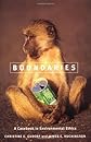 Boundaries: A Casebook in Environmental Ethics