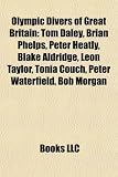 Olympic Divers of Great Britain: Tom Daley, Brian Phelps, Peter Heatly, Blake Aldridge, Leon Taylor, Tonia Couch, Peter Waterfield, Bob Morgan